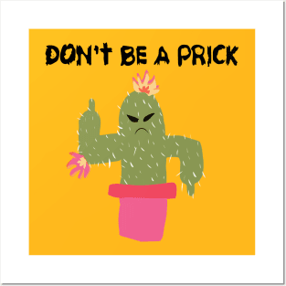 Don't Be a Prick Posters and Art